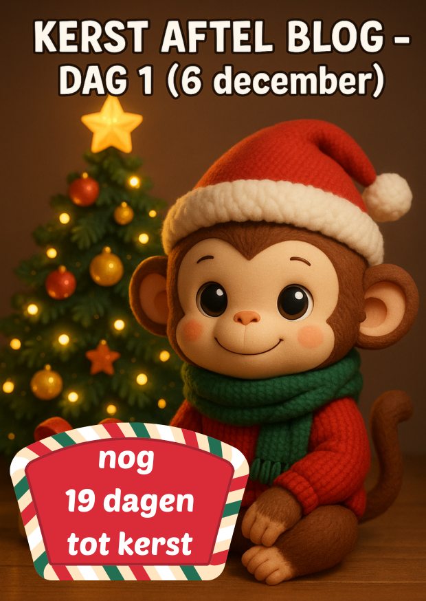 🎄 KERST AFTEL BLOG – DAG 1 (6 december) nog 19 dagen tot kerst