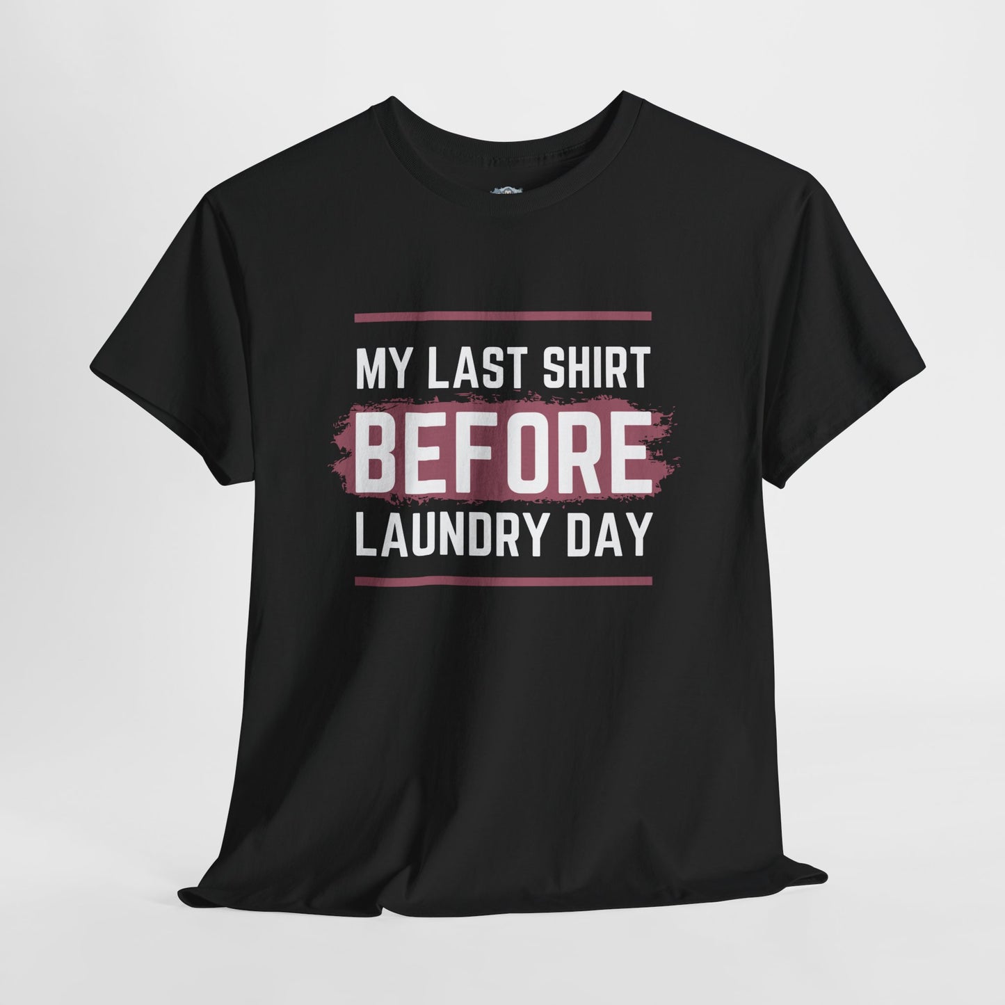Unisex Heavy Cotton Tee – My Last Shirt Before Laundry Day