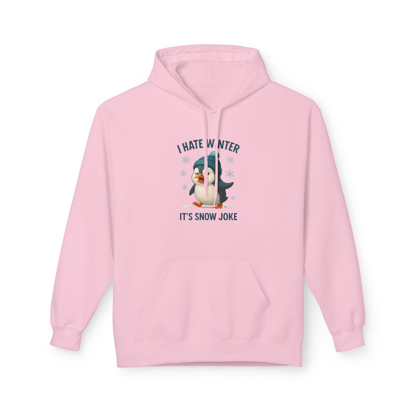 Unisex Hoodie – I Hate Winter: It’s Snow Joke