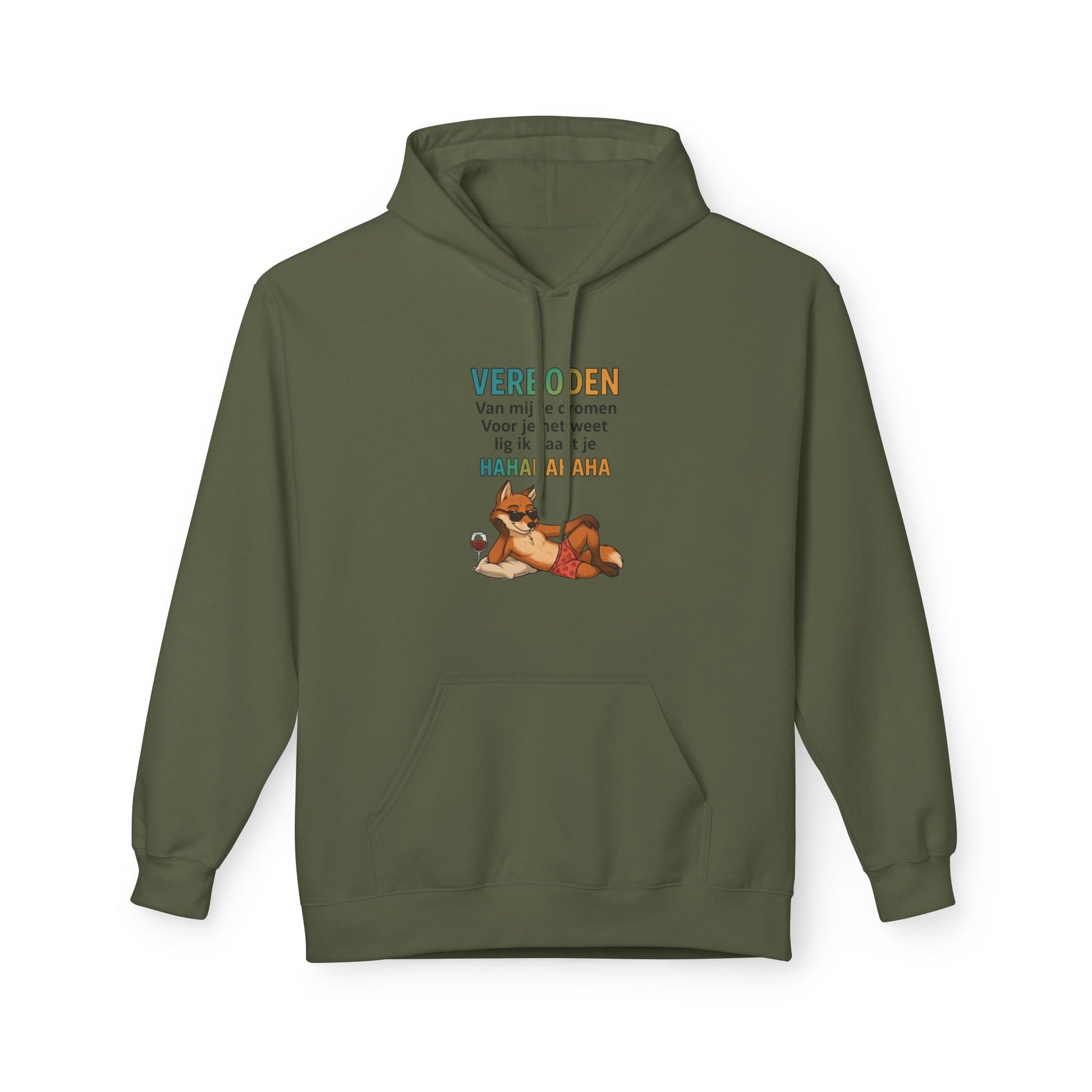 Hoodie humor verboden over mij te dromen Military Green voorkant. Hoodie met capuchon en trekkoord, buidelzak. met bedrukking humor