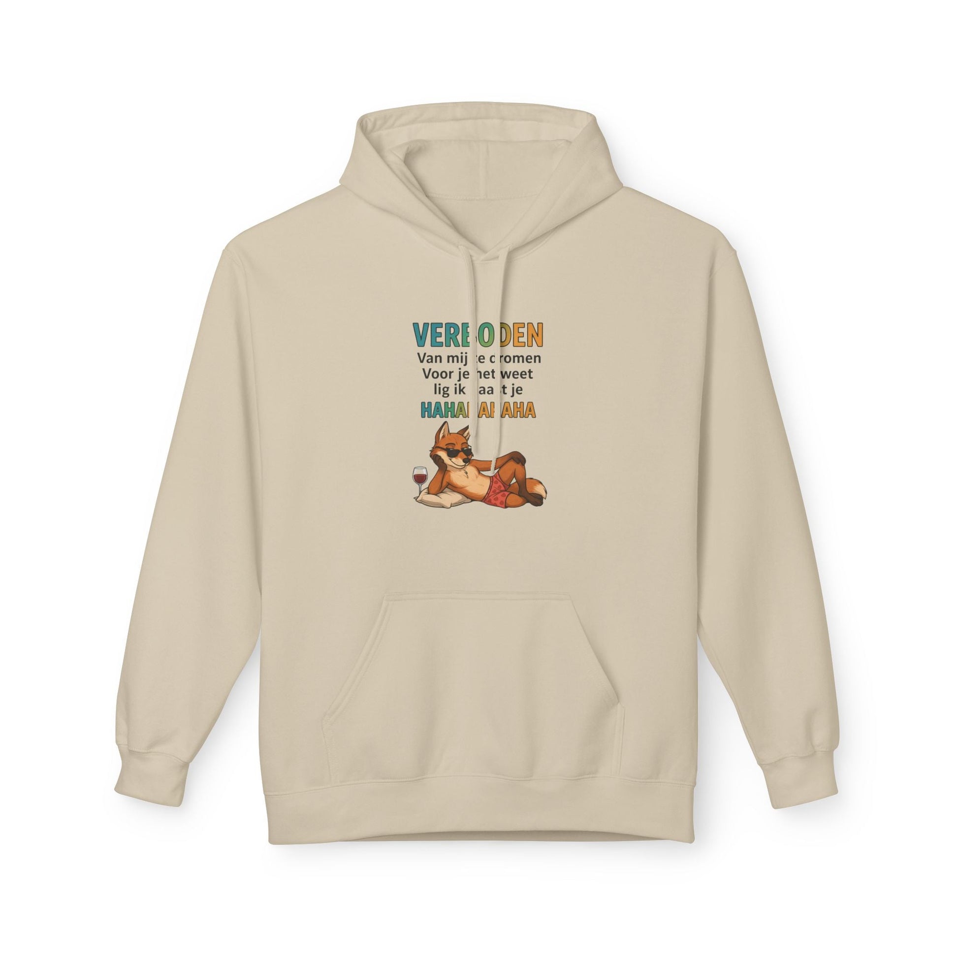 Hoodie humor verboden over mij te dromen sand voorkant. Hoodie met capuchon en trekkoord, buidelzak. met bedrukking humor