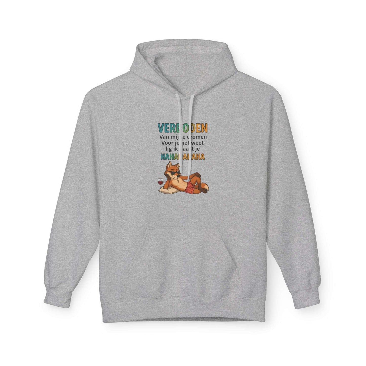Hoodie humor verboden over mij te dromen Sporty Grey voorkant. Hoodie met capuchon en trekkoord, buidelzak. met bedrukking humor