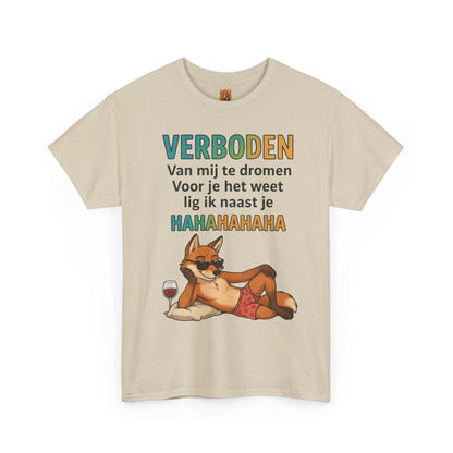 shirt humor verboden over mij te dromen Printify